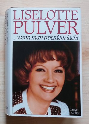 gebrauchtes Buch – Liselotte Pulver - WIDMUNG – ... wenn man trotzdem lacht. Tagebuch meines Lebens