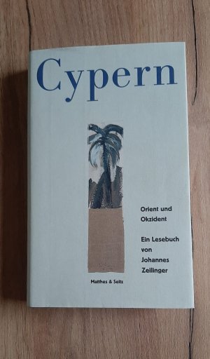 gebrauchtes Buch – Johannes Zeilinger – Cypern. Orient und Okzident