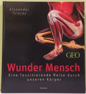 Wunder Mensch - eine faszinierende Reise durch unseren Körper