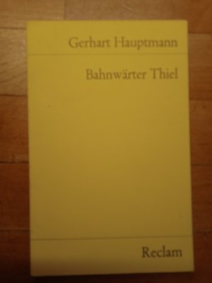 gebrauchtes Buch – Gerhart Hauptmann – Bahnwärter Thiel - Novellist. Studie.