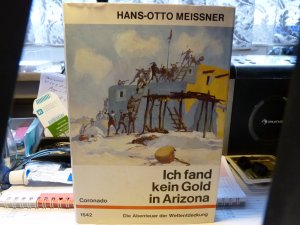 gebrauchtes Buch – Hans-Otto Meissner – Ich fand kein Gold in Arizona