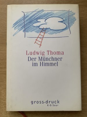 gebrauchtes Buch – Ludwig Thoma – Der Münchner im Himmel  Satiren und Humoresken  in Grossdruck