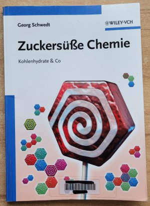 gebrauchtes Buch – Georg Schwedt – Zuckersüße Chemie - Kohlenhydrate & Co