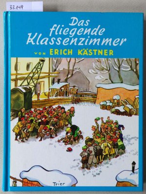 gebrauchtes Buch – Erich Kästner – Das fliegende Klassenzimmer. Ill. v. Walter Trier.