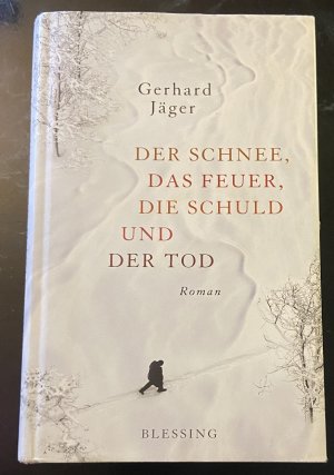 gebrauchtes Buch – Gerhard Jäger – Der Schnee, das Feuer, die Schuld und der Tod