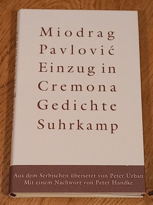 gebrauchtes Buch – Miodrag Pavlović – Einzug in Cremona. Gedichte. Aus dem Serbischen übersetzt von Peter Urban. Mit einem Nachwort von Peter Handke.