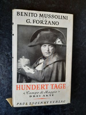 antiquarisches Buch – Benito Mussolini; G – Hundert Tage (Campo di Maggio). Drei Akte in neun Bildern.