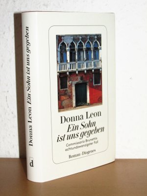 gebrauchtes Buch – Donna Leon – Ein Sohn ist uns gegeben - Commissario Brunettis achtundzwanzigster Fall