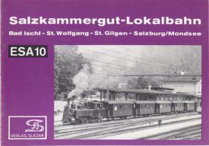 gebrauchtes Buch – Josef O Slezak – Salzkammergut-Lokalbahn : Bad Ischl- St. Wolfgang- St. Gilgen- Salzkammergut/Mondsee - Eisenbahn Sammlerheft Nr. 10 (ESA)