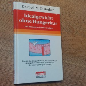 gebrauchtes Buch – Bruker, Max Otto – Idealgewicht ohne Hungerkur