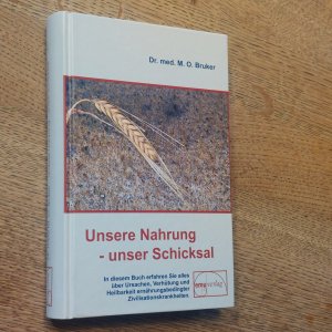 Unsere Nahrung, unser Schicksal