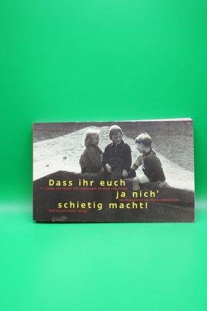 Dass ihr euch ja nich´ schietig macht! - 111 Lieder und Spiele von Hamburger Straßen und Höfen