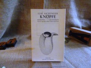 gebrauchtes Buch – Ilse Aichinger – Knöpfe. Hörspiel. Mit Offsetlithographien von Margarethe Keith.