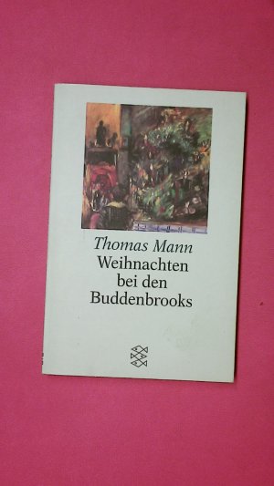 gebrauchtes Buch – Thomas Mann – WEIHNACHTEN BEI DEN BUDDENBROOKS 14985. mit den Rezepten des Weihnachtsmenüs