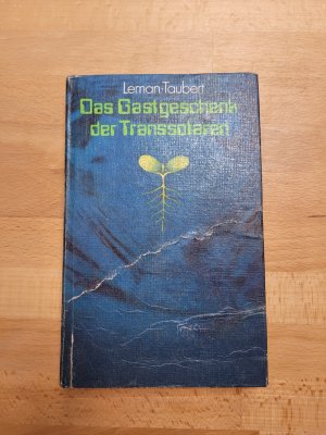 Das Gastgeschenk der Transsolaren - wissenschaftl.-phantast. Erzählungen