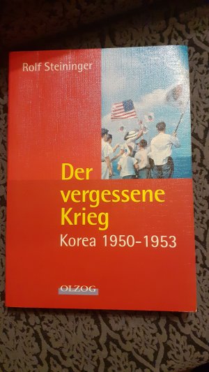 gebrauchtes Buch – Rolf Steininger – Der vergessene Krieg  -  Korea  1950-1953