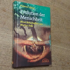 gebrauchtes Buch – Pepper Lewis – Evolution der Menschheit. Neue Botschaften von Mutter Erde