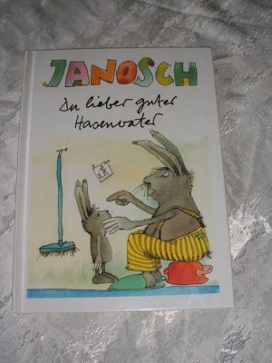 gebrauchtes Buch – Janosch – Janosch Du lieber guter Hasenvater - mit Illustrationen