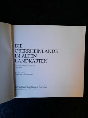 gebrauchtes Buch – Gerhard Römer; Irene A Bergs; Heinz Musall; Joachim Neumann; Ruthardt Oehme – Die Oberrheinlande in alten Landkarten. Vom Dreißigjährigen Krieg bis Tulla (1618 - 1828).