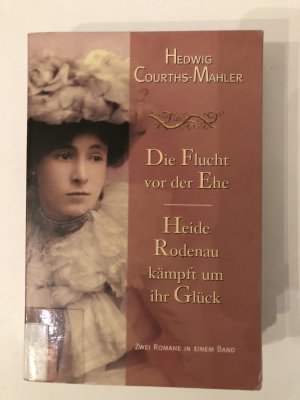 gebrauchtes Buch – Hedwig Courths-Mahler – Die Flucht vor der Ehe