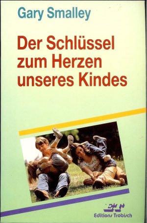 Der Schlüssel zum Herzen unseres Kindes