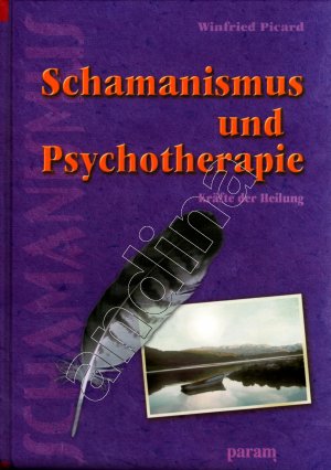 Schamanismus und Psychotherapie // Kräfte der Heilung