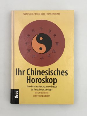 gebrauchtes Buch – Oslsla, Walter; Kogoj – Ihr Chinesisches Horoskop