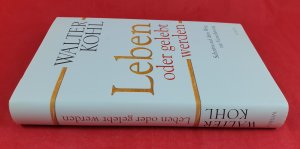 gebrauchtes Buch – Walter Kohl – Leben oder gelebt werden - Schritte auf dem Weg zur Versöhnung