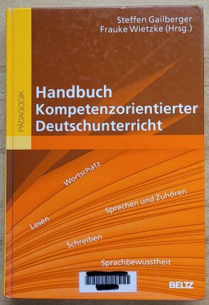 gebrauchtes Buch – Gailberger, Steffen; Wietzke – Handbuch kompetenzorientierter Deutschunterricht