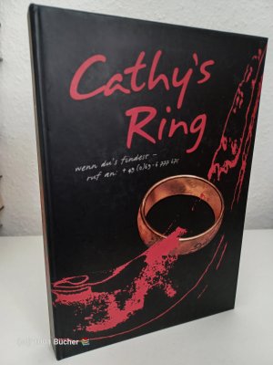 Cathy's Ring ~ Wenn du's findest, ruf an!