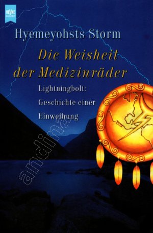 Die Weisheit der Medizinräder // Lightningbolt: Geschichte einer Einweihung