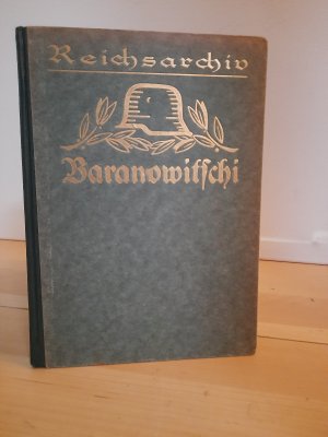 Die Kämpfe um Baranowitschi - Reichsarchiv Schlachten des Weltkrieges Band 9