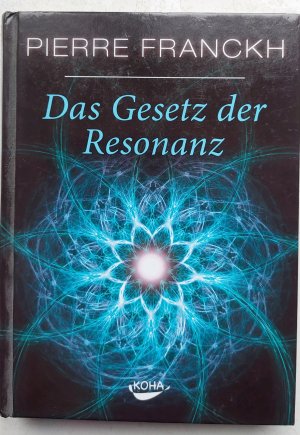 gebrauchtes Buch – Pierre Franckh – Das Gesetz der Resonanz