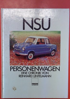 NSU  Personenwagen, eine Chronik