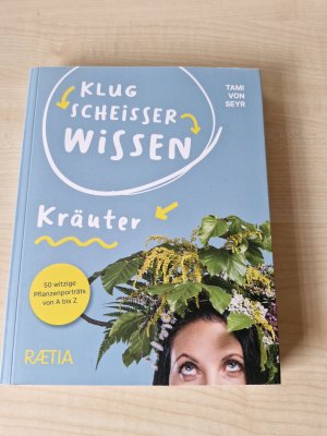 gebrauchtes Buch – von Seyr – Klugscheißerwissen Kräuter - 50 witzige Pflanzenporträts von A bis Z