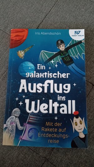 Ein galaktischer Ausflug ins Weltall - Mit der Rakete auf Entdeckungsreise