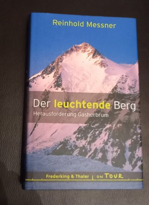 gebrauchtes Buch – Reinhold Messner – Der leuchtende Berg