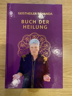 Geistheiler Sananda: Buch der Heilung