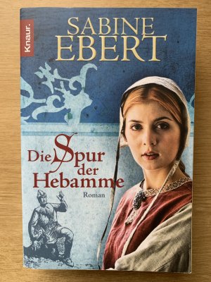 gebrauchtes Buch – Sabine Ebert – Die Spur der Hebamme