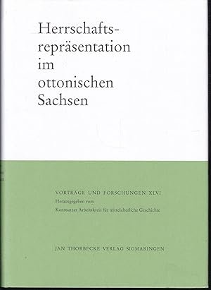 Herrschaftsrepräsentation im ottonischen Sachsen. (Vorträge und Forschungen - Tagungsbände 46).