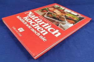 gebrauchtes Buch – Barbara Rias-Bucher – Natürlich kochen, köstlich wie noch nie. Das Bio- Kochbuch