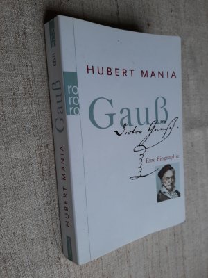 gebrauchtes Buch – Hubert Mania – Gauß - Eine Biographie