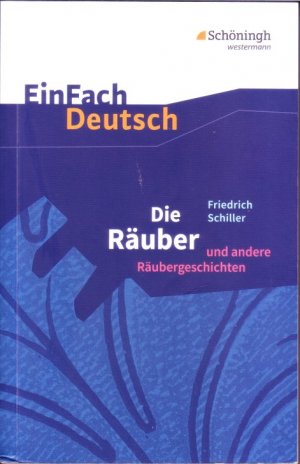 gebrauchtes Buch – Barbara Schubert-Felmy – Friedrich Schiller: Die Räuber -- EinFach Deutsch Textausgaben - Gymnasiale Oberstufe