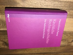 gebrauchtes Buch – Hans Erich Feine – Kirchliche Rechtsgeschichte: die katholische Kirche