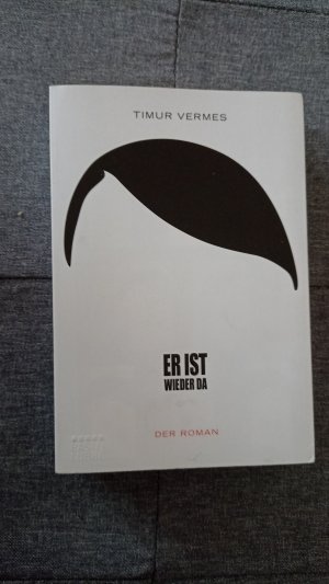 gebrauchtes Buch – Timur Vermes – Er ist wieder da