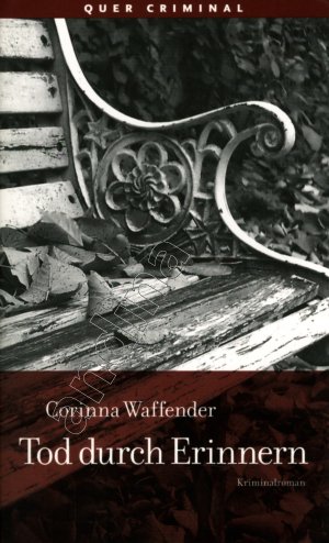 gebrauchtes Buch – Corinna Waffender – Tod durch Erinnern // Kommissarin Inge Nowaks 01 // Quer Criminal