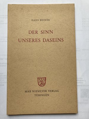 antiquarisches Buch – Hans REINER – Der Sinn unseres Daseins.