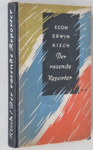 antiquarisches Buch – Kisch, Egon Erwin – Der rasende Reporter. 1.-10. Tausend [Erste Auflage]