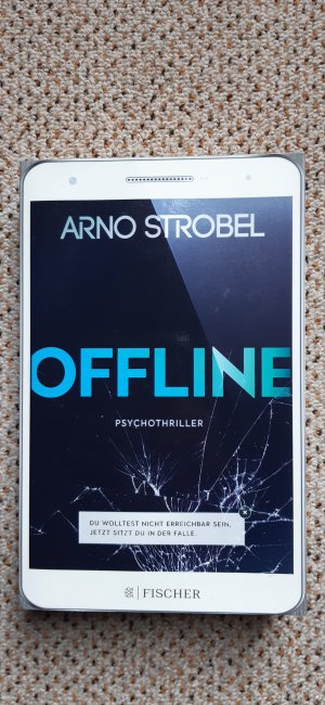 gebrauchtes Buch – Arno Strobel – Offline - Du wolltest nicht erreichbar sein. Jetzt sitzt du in der Falle.