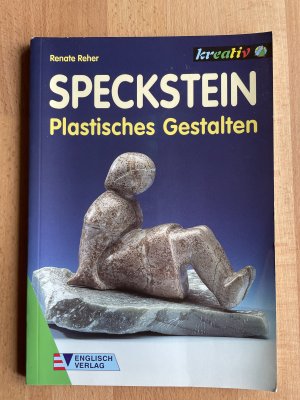 gebrauchtes Buch – Renate Reher – Speckstein - Plastisches Gestalten